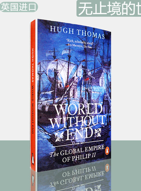 【现货】World Without End: The Global Empire of Philip II 无止境的世界 Hugh Thomas 休·托马斯 企鹅 英版 正版进口