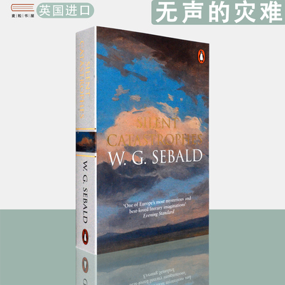 【现货】英文原版 无声的灾难:奥地利文学论集 Silent Catastrophes: Essays in Austrian LiteratureW. G. Sebald