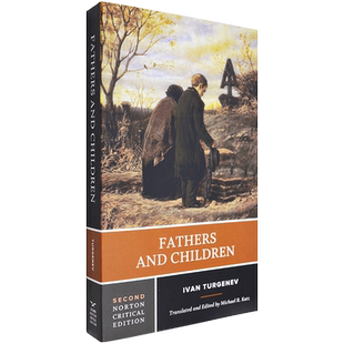 【现货】父与子 诺顿评论版 第二版Fathers and Children: A Norton Critical Edition伊凡·谢尔盖耶维奇·屠格涅夫Ivan Turgenev