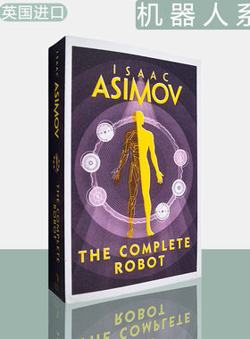 【现货】机器人系列短篇小说集 The Complete Robot: Isaac Asimov 阿西莫夫 英版进口 英文原版书