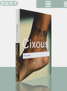 【现货】Stigmata: Escaping Texts 圣痕：流逝的文字 插图版 Hélène Cixous 埃莱娜·西苏 Routledge Classics 经典系列
