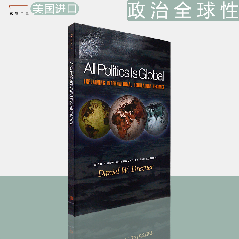 【现货】All Politics Is Global: Explaining International Regulatory Regimes 所有政治都是全球性的 Daniel W. Drezner