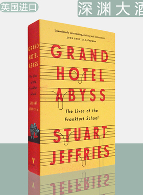 【现货】英文原版Grand Hotel Abyss: The Lives of the Frankfurt School 深渊大酒店：法兰克福学派的生活 Stuart Jeffries