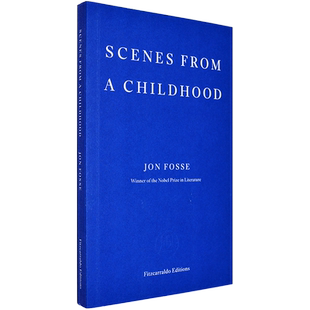 【现货】Scenes from a Childhood 童年情景 Jon Fosse 2023年诺贝尔文学奖得主 约恩·福瑟 作品 正版进口 NOBEL PRIZE