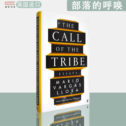 【现货】英文原版诺贝尔文学奖得主 略萨作品 部落的呼唤：随笔集 The Call of the Tribe: Essays Mario Vargas Llosa