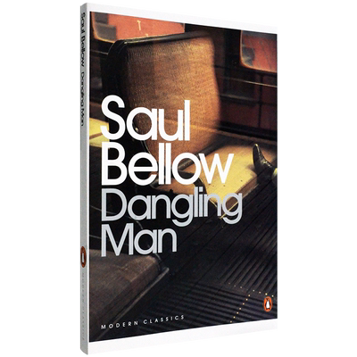 【现货】Dangling Man 晃来晃去的人 Saul Bellow 诺贝尔文学 奖普利策 奖美国国家图书奖获奖作者索尔·贝娄 正版进口 英文原版书