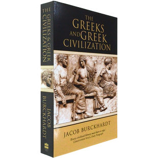 【现货】THE GREEKS AND GREEK CIVILIZATION 希腊人和希腊文明 Jacob Burckhardt 雅各布•布克哈特 英版进口 英文原版书 正版