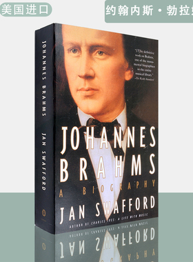 【现货】英文原版 约翰内斯·勃拉姆斯传 Johannes Brahms: A Biography Jan Swafford 扬•斯瓦福德