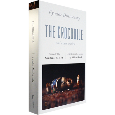 【现货】The Crocodile and Other Stories 鳄鱼及其他故事 Fyodor Dostoevsky 陀思妥耶夫斯基短篇集 正版进口 英文原版书