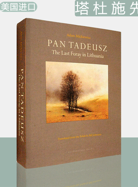 【现货】塔杜施先生：立陶宛的最后一次袭击 Pan Tadeusz: The Last Foray in Lithuania 亚当·密茨凯维奇 Adam Mickiewicz 美版