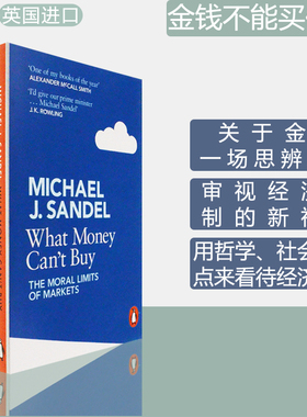 【现货】What Money Can't Buy: The Moral Limits of Markets 金钱不能买什么 Michael J. Sandel 金钱与公正的正面交锋 桑德尔