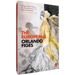 【现货】The Europeans: Three Lives and the Making of a Cosmopolitan Culture 欧洲人 Orlando Figes 英版进口 英文原版书