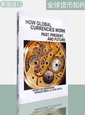 【现货】全球货币如何运作：过去，现在和将来 How Global Currencies Work: Past, Present, and Future 普林斯顿大学出版社