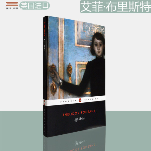 【现货】Effi Briest 艾菲·布里斯特 Theodor Fontane 冯塔纳晚年力作 爱情故事 企鹅经典原版 英文进口 正版图书