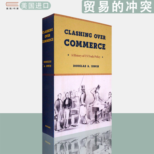 【现货】英文原版 贸易的冲突 美国贸易政策200年 Clashing over Commerce: A History of US Trade Policy Douglas A. Irwin