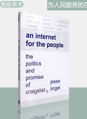 【现货】为人民服务的互联网 An Internet for the People: The Politics and Promise of craigslist 普林斯顿 Jessa Lingel
