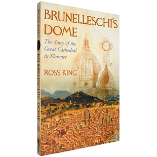 【现货】布鲁内莱斯基的穹顶：圣母百花大教堂的传奇Brunelleschi's Dome: The Story of the Great Cathedral in Florence罗斯金