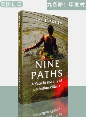【现货】英文原版九条路：印度村庄一年 Nine Paths: A Year in the Life of an Indian Village Lexi Stadlen莱克茜•斯塔德伦