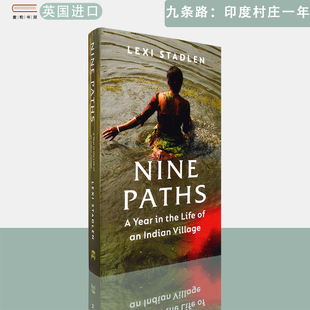 【现货】英文原版九条路：印度村庄一年 Nine Paths: A Year in the Life of an Indian Village Lexi Stadlen莱克茜•斯塔德伦