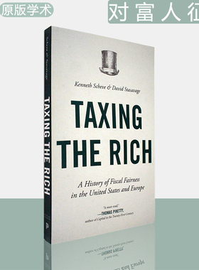 【现货】对富人征税：美国和欧洲财政公平史 Taxing the Rich: A History of Fiscal Fairness in the United States and Europe