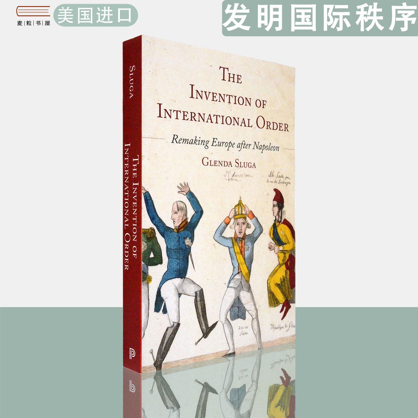 【现货】英文原版 格伦达·斯卢加 发明国际秩序：拿破仑之后的欧洲重塑  The Invention of International Order Glenda Sluga