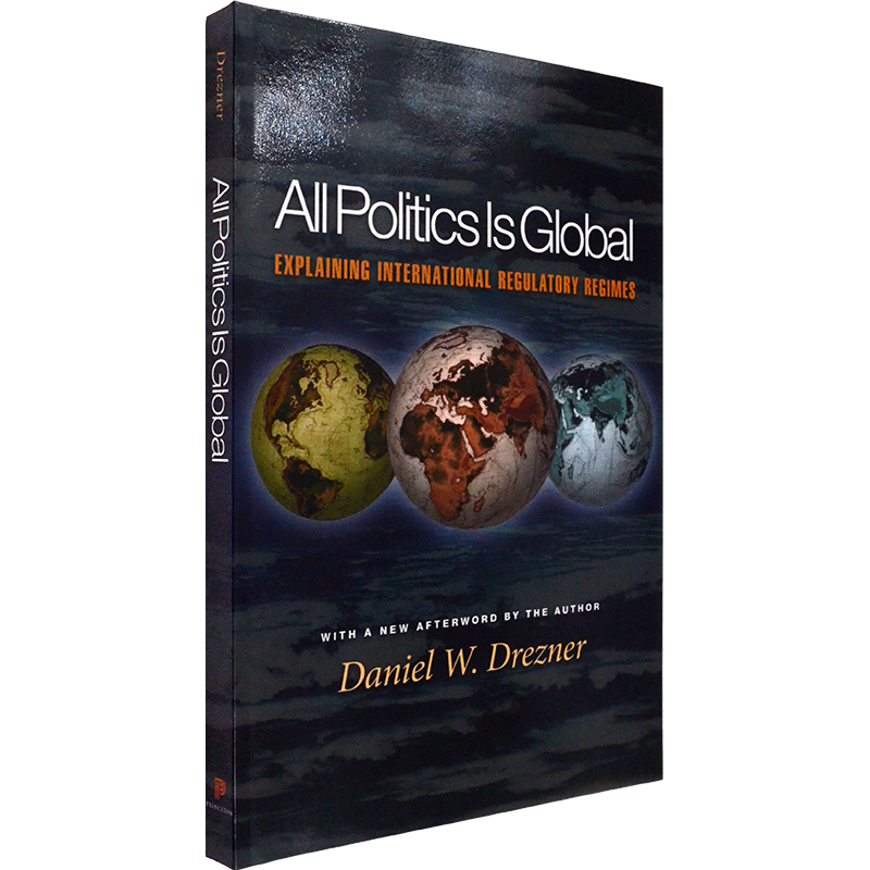 【现货】All Politics Is Global: Explaining International Regulatory Regimes 所有政治都是全球性的 Daniel W. Drezner
