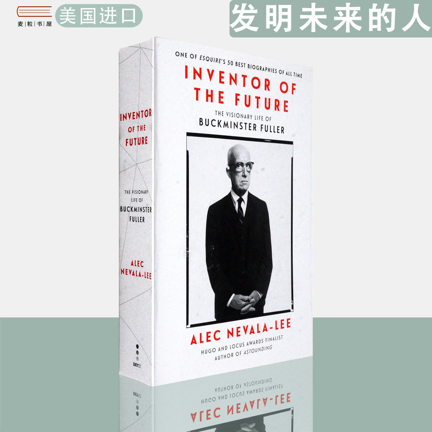 【现货】英文原版 发明未来的人：巴克敏斯特·富勒的远见人生 Inventor of the Future Alec Nevala-Lee