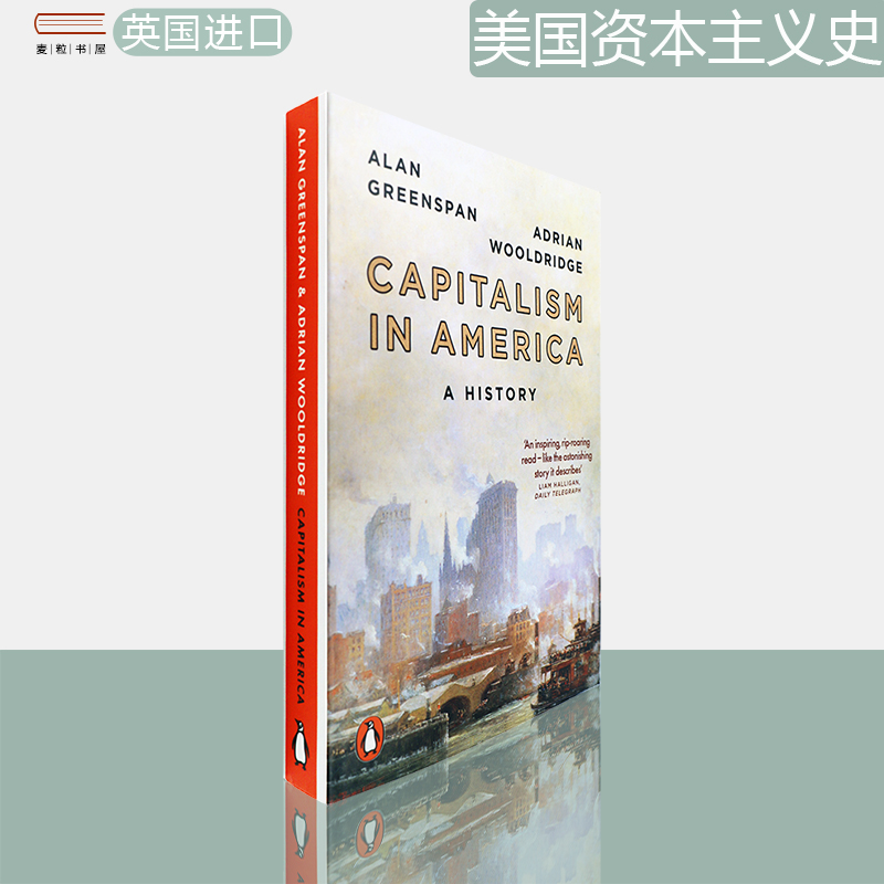 【现货】Capitalism in America: A History 美国资本主义史 Alan Greenspan & Adrian Wooldridge 正版进口 英文原版书 书籍/杂志/报纸 人文社科类原版书 原图主图
