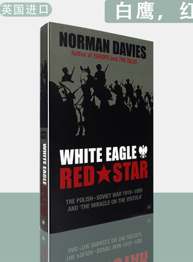 【现货】英文原版白鹰，红星：波苏战争1919-20 White Eagle, Red Star: The Polish-Soviet War 1919-20 Norman Davies