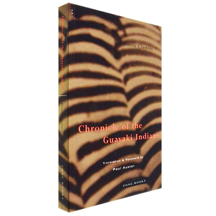 【现货】Chronicle of the Guayaki Indians 瓜亚基印第安人编年史 Pierre Clastres 皮埃尔·克拉斯特 译者：Paul Auster 正版书