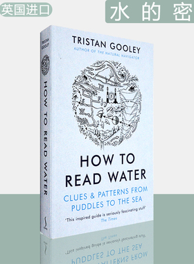 【现货】水的密码 How To Read Water: Clues & Patterns from Puddles to the Sea 从池塘里看见太平洋 Tristan Gooley