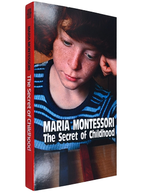 【现货】The Secret of Childhood 童年的秘密 Maria Montessori 蒙台梭利儿童教育经典作品 正版进口 英文原版书