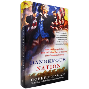 【现货】危险的国家：美国从起源到20世纪初的世界地位 Dangerous Nation 作者 Robert Kagan 英文原版书