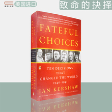 【现货】致命的抉择：1940-1941年改变世界的10个决定 Fateful Choices: Ten Decisions That Changed the World, 1940-1941