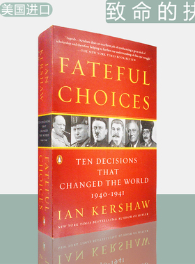 【现货】致命的抉择：1940-1941年改变世界的10个决定 Fateful Choices: Ten Decisions That Changed the World, 1940-1941