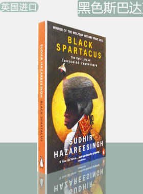【现货】杜桑·卢维杜尔权威传记 Black Spartacus: The Epic Life of Toussaint Louverture 黑色斯巴达克斯 Sudhir Hazareesingh