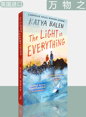 【现货】The Light in Everything: Shortlisted for the Yoto Carnegie Medal 2023 万物之光 Katya Balen 卡佳·巴伦 Bloomsbury