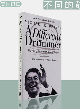 【现货】A Different Drummer : My Thirty Years with Ronald Reagan 不同的鼓手 Michael K. Deaver 罗纳德·里根回忆录 美版