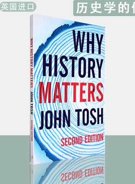 【现货】英文原版 历史学的使命 第二版 Why History Matters John Tosh约翰·托什