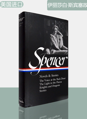 【轻微瑕疵】伊丽莎白·斯宾塞故事选集 Elizabeth Spencer: Novels & Stories 美国文库精装版 Library Of America