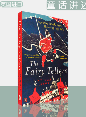 【现货】童话讲述者：童话秘史之旅 The Fairy Tellers: A Journey into the Secret History of Fairy Tales 英文原版书