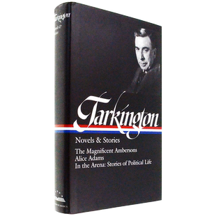【现货】Novels & Stories LOA #319 小说和故事 Booth Tarkington 布斯·塔金顿 美国文库系列 精装版 美国进口 英文原版书
