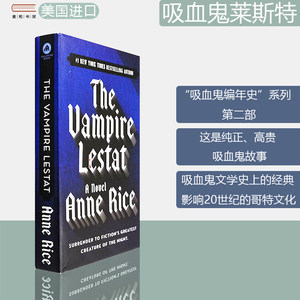 【现货】正版进口英文原版书 The Vampire Lestat(Vampire Chronicles, Book II)吸血鬼莱斯特吸血鬼编年史第二部 Anne Rice