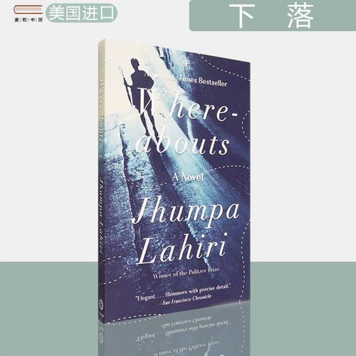 【现货】Where-abouts 下落 Jhumpa Lahiri 普利策获奖作者 不适之地 茱帕·拉希丽新书 Whereabouts 正版进口英文原版书