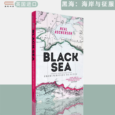 现货英文原版 黑海：海岸与征服：从伯里克利到普京 Black Sea: Coasts and Conquests: From Pericles to Putin