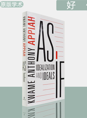 【现货】As If: Idealization and Ideals 好像：理想化与理想的事物 Kwame Anthony Appiah 哈佛大学出版 口袋版 正版进口 原版