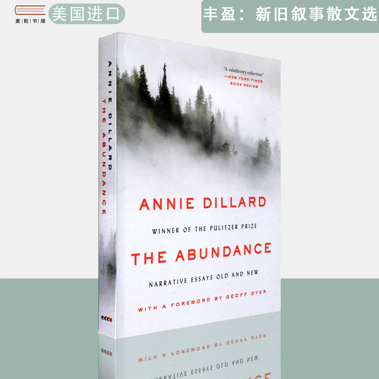 【现货】英文原版 安妮·迪拉德 丰盈:新旧叙事散文选 The Abundance: Narrative Essays Old and New Annie Dillard