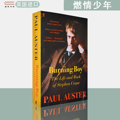 【现货】英文原版 保罗奥斯特 燃情少年斯蒂芬克莱恩的作品与生活 Burning Boy: The Life and Work of Stephen Crane Paul Auster