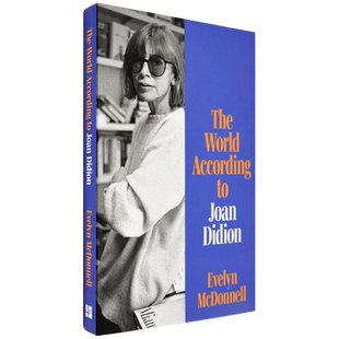 【现货】The World According to Joan Didion 琼·狄迪恩的世界 Evelyn McDonnell 英版进口 英文原版书