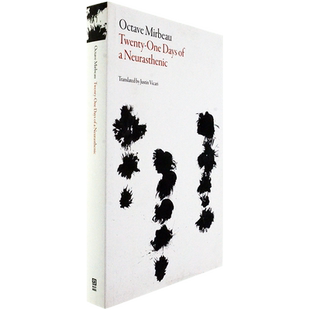 【现货】21 Days of a Neurasthenic 一个神经衰弱者的21天 Octave Mirbeau 奥克塔夫·米尔博 法国文学 美版进口 英文原版书